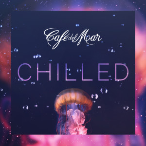 Cafe Del Mar的专辑Café del Mar Chilled