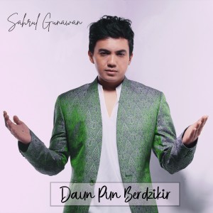 Album Daun Pun Berdzikir oleh Sahrul Gunawan