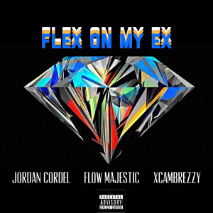 Jordan Cordel的專輯Flex on My Ex (Explicit)