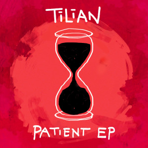 Album Patient EP oleh Tilian