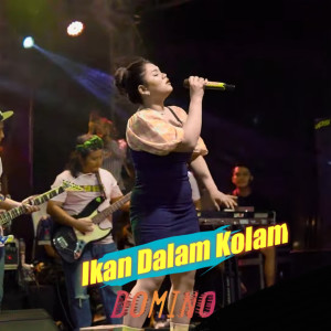 收聽Domino的Ikan Dalam Kolam歌詞歌曲