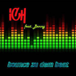 ICH的專輯bounce zu dem beat (feat. Benny) (Explicit)