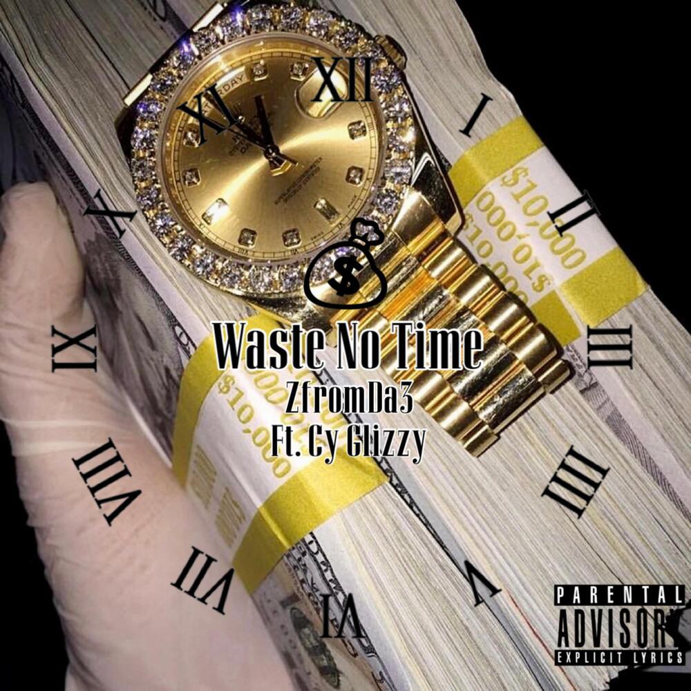 Waste No Time (Explicit)