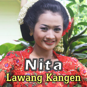 Listen to Lawang Kangen song with lyrics from Nita