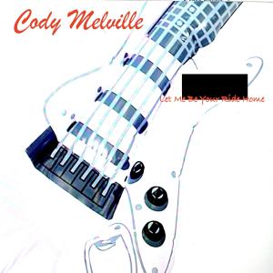 Album Let Me Be Your Ride Home from Cody Melville