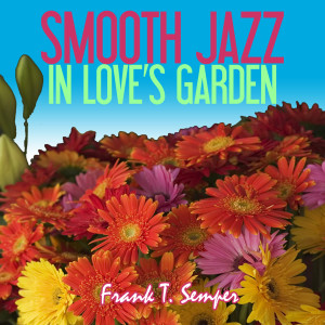 ดาวน์โหลดและฟังเพลง Love To พร้อมเนื้อเพลงจาก Frank T. Semper