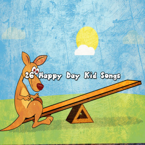 Album 26 Happy Day Kid Songs from Toddler Songs Kids