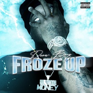 Drew Beez的專輯Froze Up (Explicit)
