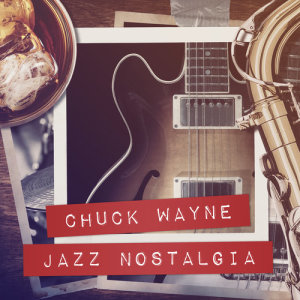 Chuck Wayne的專輯Jazz Nostalgia