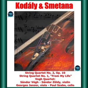 Kodály & Smetana: String Quartet No. 2, Op. 10 - String Quartet No. 1, "From My Life" dari Georges Janzer