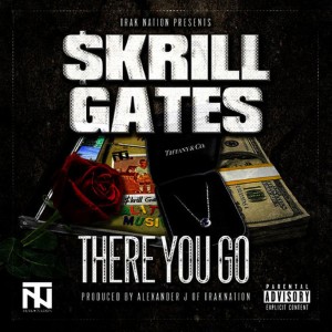 ดาวน์โหลดและฟังเพลง There You Go พร้อมเนื้อเพลงจาก Skrill Gates