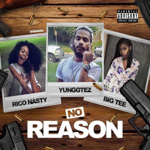 Album No Reason (Explicit) from Yunggt3z