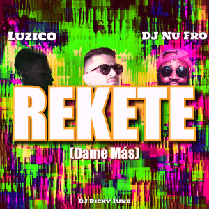 อัลบัม Rekete (Dame Más) ศิลปิน DJ Ricky Luna
