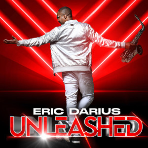 Album Unleashed from Eric Darius