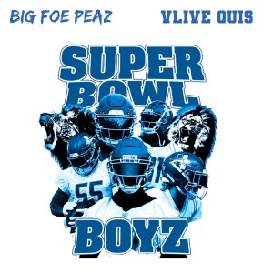 ดาวน์โหลดและฟังเพลง Superbowl Boyz พร้อมเนื้อเพลงจาก Big Foe Peaz