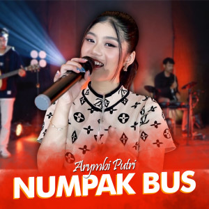 Listen to Numpak Bus song with lyrics from Arymbi Putri