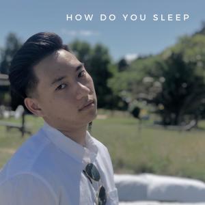Dengarkan How Do You Sleep lagu dari Sam Saw dengan lirik