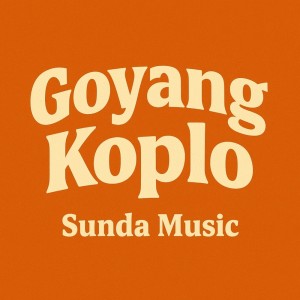 ดาวน์โหลดและฟังเพลง Goyang Koplo พร้อมเนื้อเพลงจาก Sunda Music