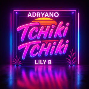 Listen to Tchiki Tchiki song with lyrics from Lily B