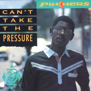 Pinchers的專輯Can't Take the Pressure