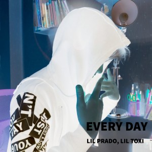 Album Every Day (feat. Lil Toxi) from LIL TOXI