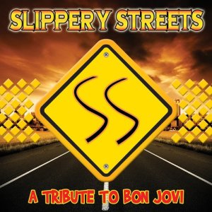 Various Artists的專輯Slippery Streets: A Tribute to Bon Jovi
