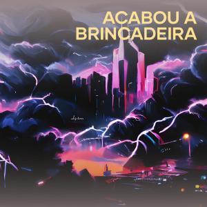 收聽DJ Kwanbeats的Acabou a brincadeira (Explicit)歌詞歌曲