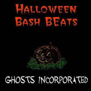 Ghosts Incorporated的專輯Halloween Bash Beats