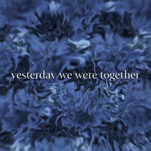 收聽Jeril的Yesterday We Were Together歌詞歌曲