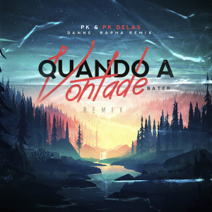 收聽PK的Quando a vontade bater (DANNE, RAPHA Remix) (Explicit) (DANNE, RAPHA Remix|Explicit)歌詞歌曲