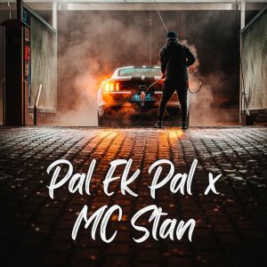 Album Pal Ek Pal x MC Stan (Explicit) from 