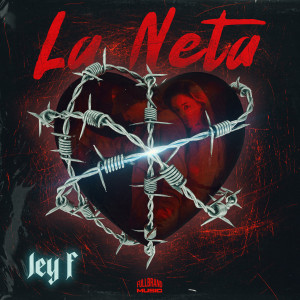 ดาวน์โหลดและฟังเพลง La Neta พร้อมเนื้อเพลงจาก Jey F