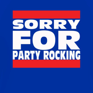 收聽Sorry for Party Rocking的Sorry for Party Rocking (Explicit)歌詞歌曲