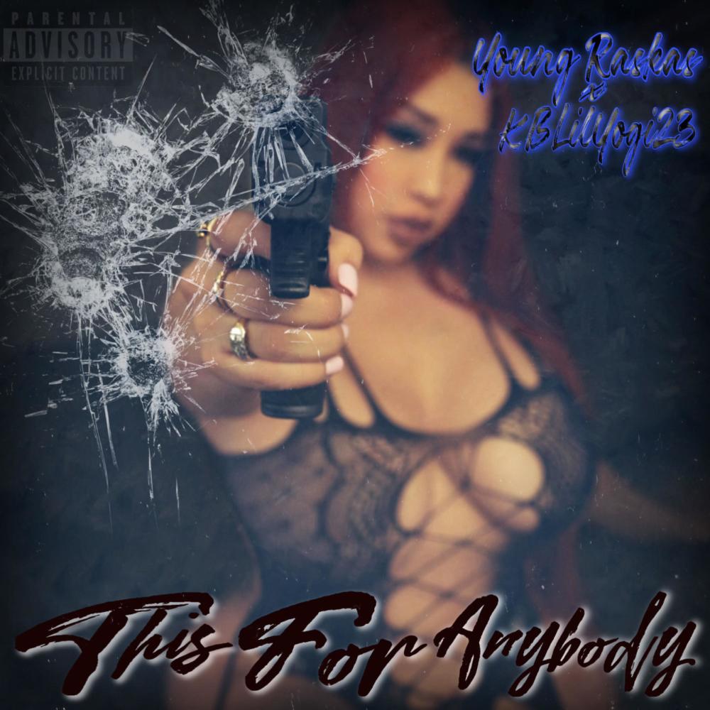 This For Anybody (feat. KbLilYogi23) (Explicit)
