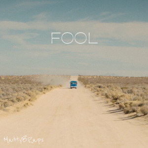 ดาวน์โหลดและฟังเพลง Fool พร้อมเนื้อเพลงจาก MattyBRaps