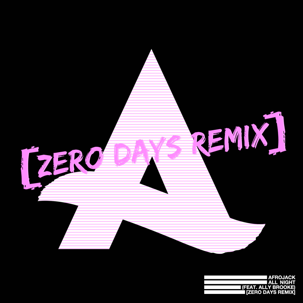 All Night(feat. Ally Brooke) (Zero Days Remix)