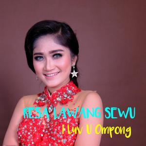 Listen to I Luv U Ompong song with lyrics from Resa Lawang Sewu
