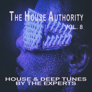 Various的专辑The House Authority, Vol. 8