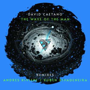 收聽David Caetano的The Wave of The Man (Ruben Rivadeneira Remix)歌詞歌曲