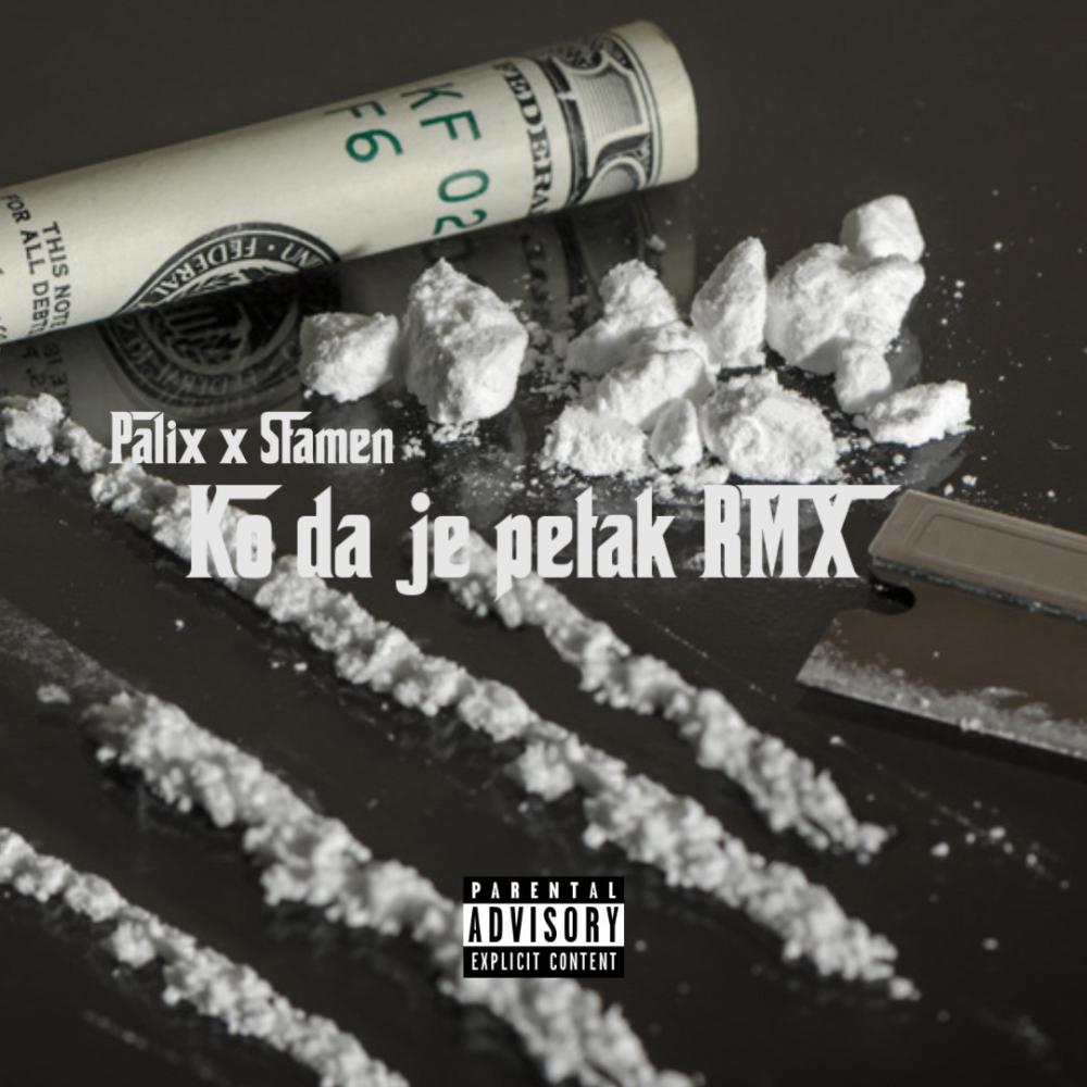 KO DA JE PETAK (feat. Palix Official) (RMX|Explicit)