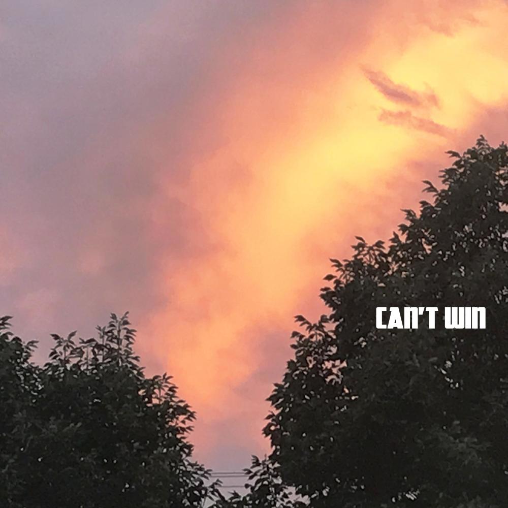 Can't Win (Explicit)