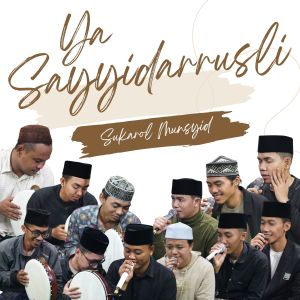 Listen to Ya Sayyidarrusli song with lyrics from Sukarol Munsyid