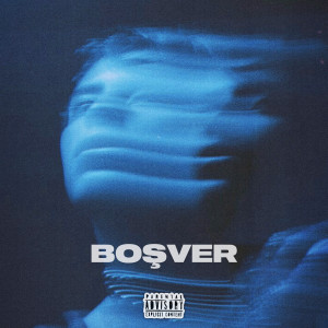 Album BOŞVER (Explicit) oleh İçyüz
