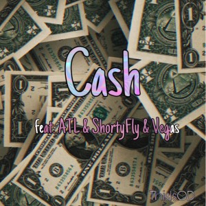 Album Cash (feat. Atl, Shortyfly, Vegas) from ThisIsOD