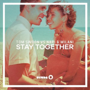 อัลบัม Stay Together (Radio Edit) ศิลปิน Tom Swoon