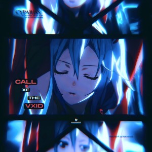 Listen to CALL XF THE VXID song with lyrics from CYPARISS