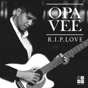 收聽O-Pavee的R.I.P. (Love)歌詞歌曲