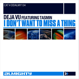ดาวน์โหลดและฟังเพลง I Don't Want To Miss A Thing (Fired Up Mix) พร้อมเนื้อเพลงจาก Déjà Vu