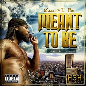 收聽Khali I Be的Meant to Be (Explicit)歌詞歌曲