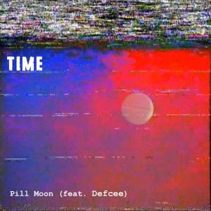 Album Pill Moon (feat. Defcee & AwareNess) (Explicit) from Time